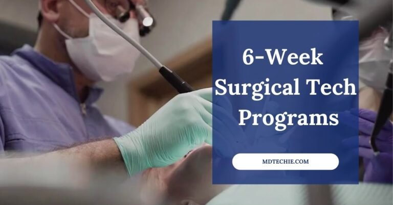 6-Week Surgical Tech Programs